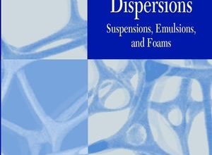 دانلود کتاب Colloidal Dispersions: Suspensions, Emulsions, and Foams خرید ایبوک 9780471176251 ناشر وایلی Publisher: Wiley-Interscience